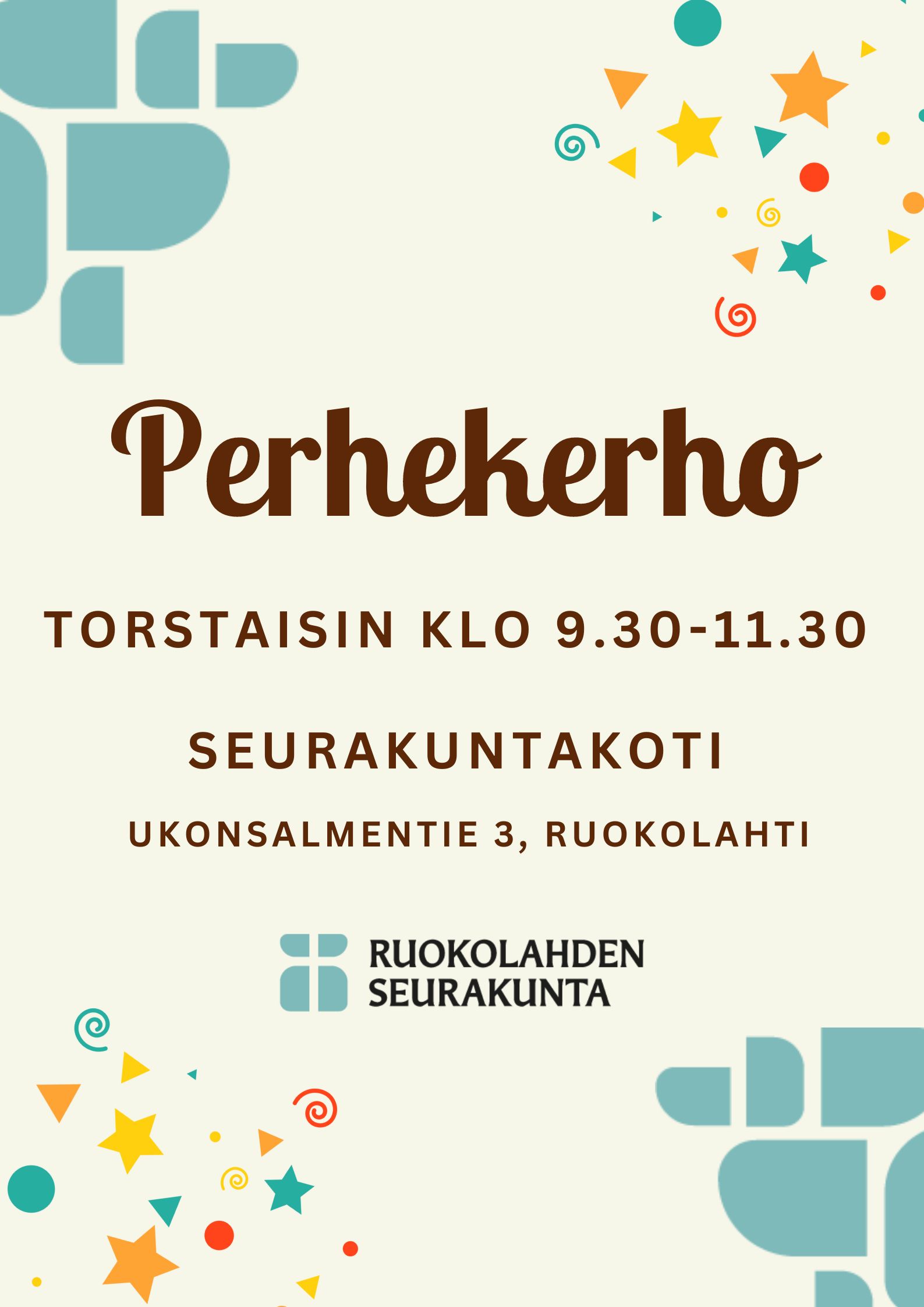 Ruokolahden perhekerho Piirroskuvia, värikkäitä kuvioita ja tähtiä. Teksti: Perhekerho torstaisin klo 9.30-11.30 seurakuntakoti Ukonsalmentie 3, Ruokolahti. Laattojen sisällä risti, Ruokolahden seurakunta.