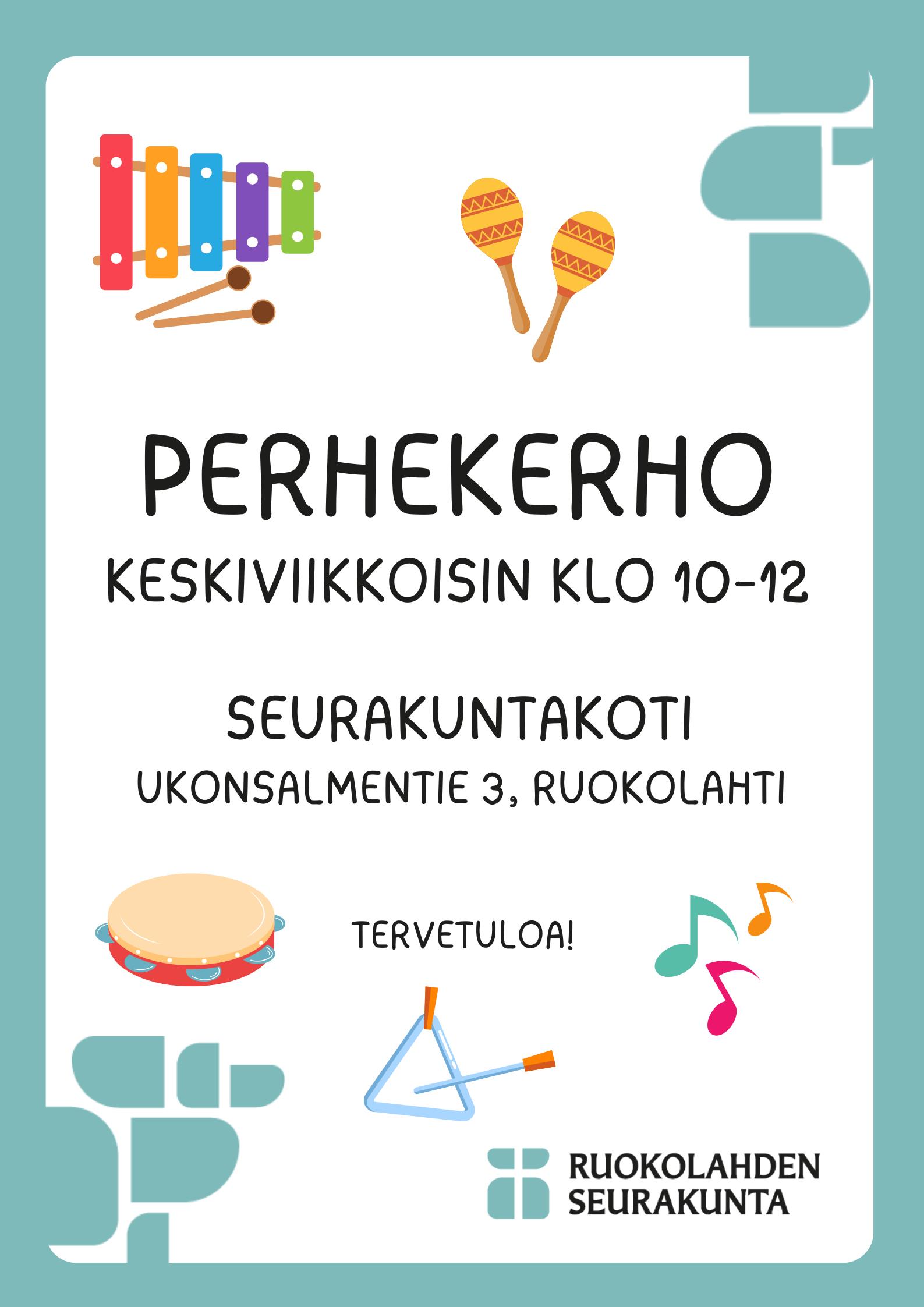 Perhekerho keskiviikkoisin klo 10-12 seurakuntakoti Ukonsalmentie 3, Ruokolahti Tervetuloa!