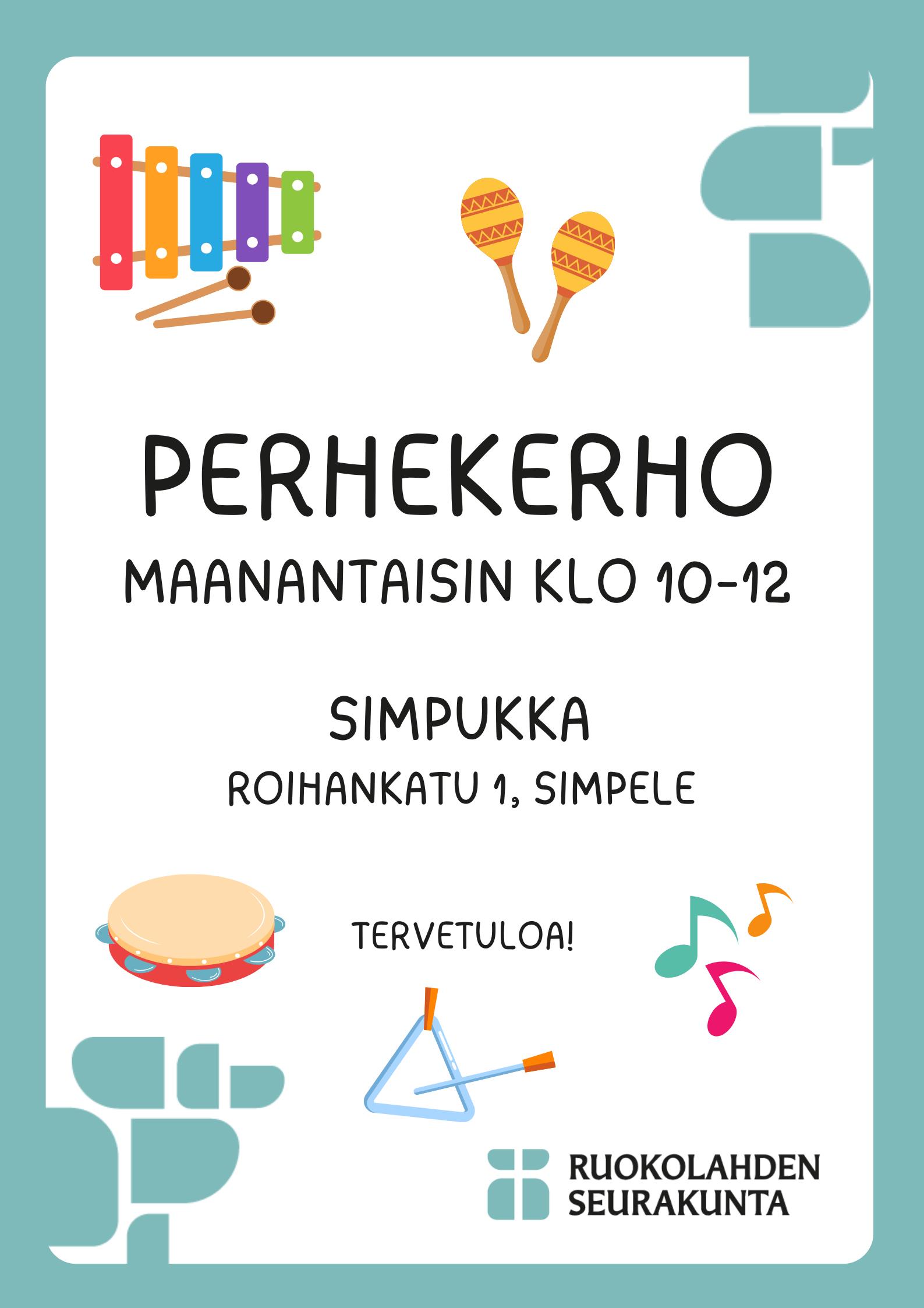 Piirroskuvia rytmisoittimista ja vihreistä laatoista. Teksti: Perhekerho maanantaisin klo 10-12. Simpukka, Roihankatu 1, Simpele. Tervetuloa. Ruokoladen seurakunnan logo, risti laattojen keskellä.